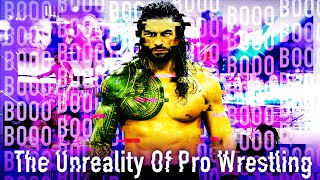 The Unreality of Pro Wrestling [upl. by Mcafee972]