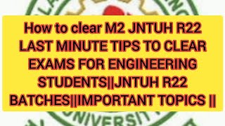 M2 IMPORTANT TOPICS EASY TO CLEAR EXAMS JNTUH R18R22ONDC [upl. by Wynne]