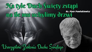 Uroczystość Zesłania Ducha Świętego Kazanie ks Piotra Pawlukiewicza z Kościoła Świętej Anny [upl. by Eidassac981]