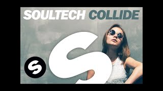 Soultech  Collide Club Mix [upl. by Ardnekan]