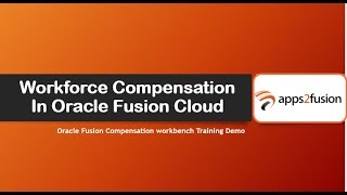 Workforce Compensation In Oracle Fusion Cloud [upl. by Etra613]