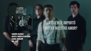 Culpable  Proyecto Fantasma Lyrics Video [upl. by Labors]