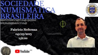 Entrevista com Numismata  Fabrício Nefersan [upl. by Lehman]