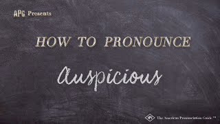 How to Pronounce Auspicious Real Life Examples [upl. by Enirod783]