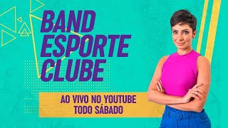 AO VIVO BAND ESPORTE CLUBE  14092024 [upl. by Meibers]