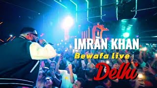 Imran Khan  Bewafa Live Delhi [upl. by Riedel328]