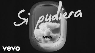 MYA  SI PUDIERA Official Visualizer [upl. by Ocsicnarf]