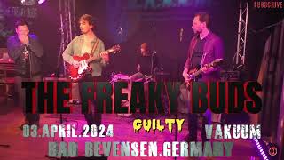 The Freaky BudsGuiltyliveVakuum eVBad BevensenGermany03April2024 [upl. by Nellaf788]