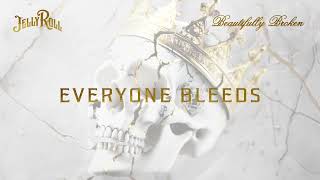 Jelly Roll  Everyone Bleeds Official Audio [upl. by Nifled972]