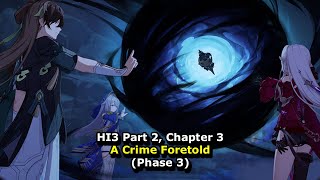 HI3rd Part 2 Chapter 3  A Crime Foretold Phase 3 [upl. by Zelig]