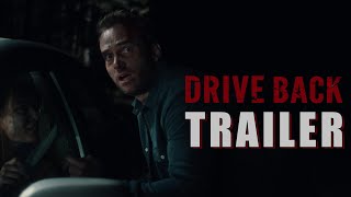 DRIVE BACK Official Trailer 2024 Horror Movie [upl. by Reede368]