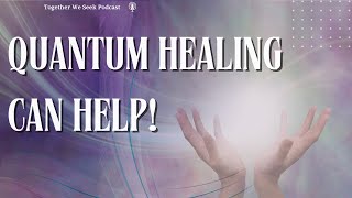 How Can Quantum Healing Heal You Raising Your Vibrations for Expansion Ellyn Katherine Shamalov [upl. by Leotie]