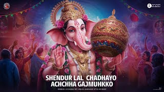 Shendur Lal Chadhayo Achchha Gajmukhko  Ganesh Aarti 2024  Ganpati Songs 2024  Sindur Lal Chadayo [upl. by Thurber]