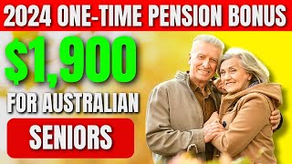 2024 1900 OneTime Pension Bonus for Seniors Age Pension Disability and Carer Payment Update [upl. by Leoj]