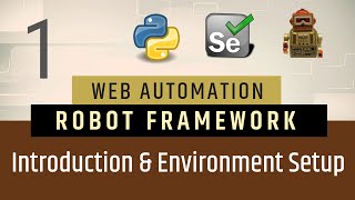 Part1 Introduction to Robot Framework  Environment Setup  Selenium with Python [upl. by Ozkum]