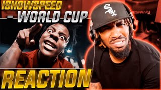 WORLD CUP ANTHEM  IShowSpeed  World Cup REACTION [upl. by Rapp]