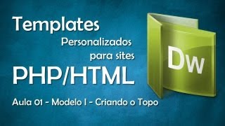 Criando Templates Personalizados para sites PHPHTML  Modelo I  Criando o Topo 01 [upl. by Elinnet]