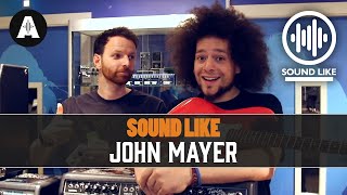 Sound Like John Mayer  For UNDER £500 [upl. by Dolora]