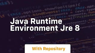 java runtime environment jre 8 [upl. by Strickland]