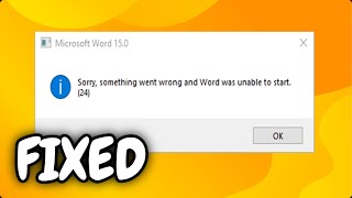 FIXED quotSorry something went wrong and Word was unable to startquot  2024 [upl. by Elocyn50]