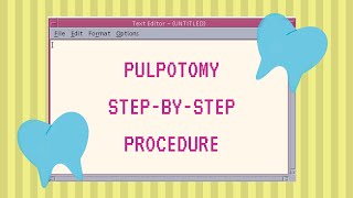 PULPOTOMY STEPBYSTEP PROCEDURE [upl. by Darline]