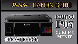 PRINTER CANON G3010 ERROR P07  RESET [upl. by Manvel]