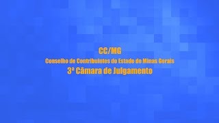 CCMG  3ª Câmara de Julgamento  27082024  Sessão Virtual [upl. by Atiuqaj]