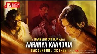 Aaranya Kaandam BGM  Yuvan Shankar Raja [upl. by Stiruc]