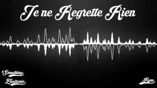 Rym  Je ne Regrette Rien Edith Piaf Remix [upl. by Eanod]