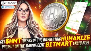 Get HMT tokens of the interesting Humanize project on the magnificent Bitmart exchange [upl. by Grath]