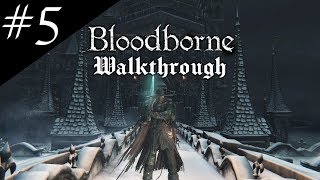 Bloodborne Completionist Walkthrough Part 5  Trekking Through Old Yharnam [upl. by Alby]