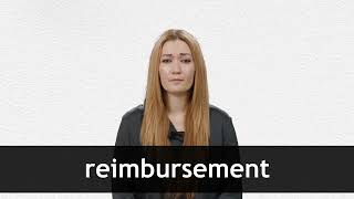 How to pronounce REIMBURSEMENT in American English [upl. by Khorma]