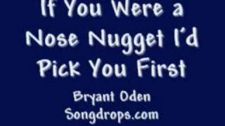 Funny Valentines Day Love Song If You Were A Nose Nugget Id Pick You First [upl. by Lowe80]