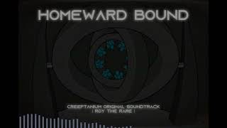 Homeward Bound  Creeptanium Original Song [upl. by Mcwherter]