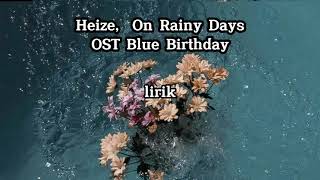 HEIZE  ON RAINY DAYS ost blue birthday lyrics [upl. by Pond333]