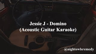 Domino  Jessie J Acoustic Guitar Karaoke with Lyrics [upl. by Zertnom357]