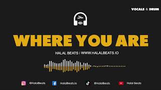 Where You Are Nasheed Background Vocals amp Drum HalalBeats VIRAL TIKTOK BEAT [upl. by Nohsauq]