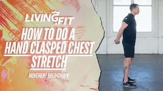 Hand Clasp Chest Stretch  Movement Breakdown [upl. by Keyser996]