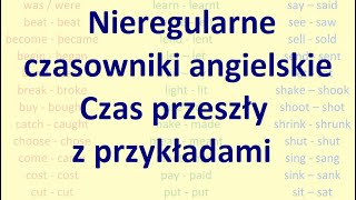 Nieregularne czasowniki angielskie Czas przeszły z przykładami [upl. by Assej]