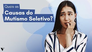 O Que É Mutismo Seletivo Veja as Características [upl. by Rosalba696]