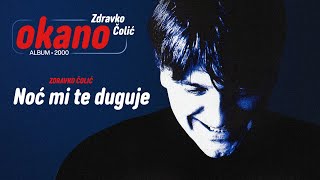 Zdravko Colic  Noc mi te duguje  Audio 2000 [upl. by Yclehc447]