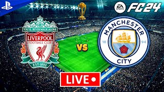 FC 24 live stream Liverpool vs Man City  Premier league  Online Match [upl. by Enileuqcaj]