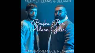 Bedran amp Mehmet Elmet  Başka Bir Adam Gelir [upl. by Tandy462]