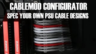 CableMod Configurator Spec your own PSU cables [upl. by Kalikow52]