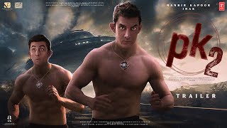 PK 2 Returns  Trailer  Aamir Khan  Ranbir Kapoor  Rajkumar Hirani  Anushka Sharma Boman Irani [upl. by Leary]