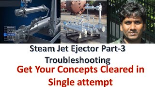 Steam Jet Ejector Troubleshooting  Advantages  Disadvantages  Basics  Lecture3 [upl. by Nepsa]