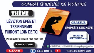 LEVE TON EPEE ET TES ENNEMIS FUIRONT LOIN DE TOI 2 EME JOUR PAR PROPHETE ELIE KOFFI [upl. by Nahallac]