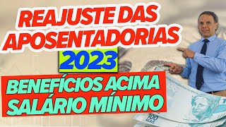 Reajuste das Aposentadorias em 2023  Para quem ganha acima do salário mínimo [upl. by Nosille602]