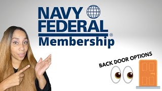 Navy Federal Membership Back door options [upl. by Adirahs729]