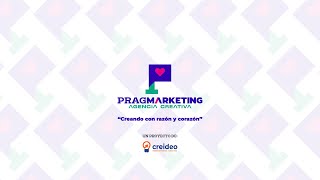 PRAGMARKETING un proyecto de CREIDEO [upl. by Egap388]